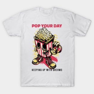 pop your day, keeping up with dreams T-Shirt